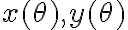 x(\theta),y(\theta)