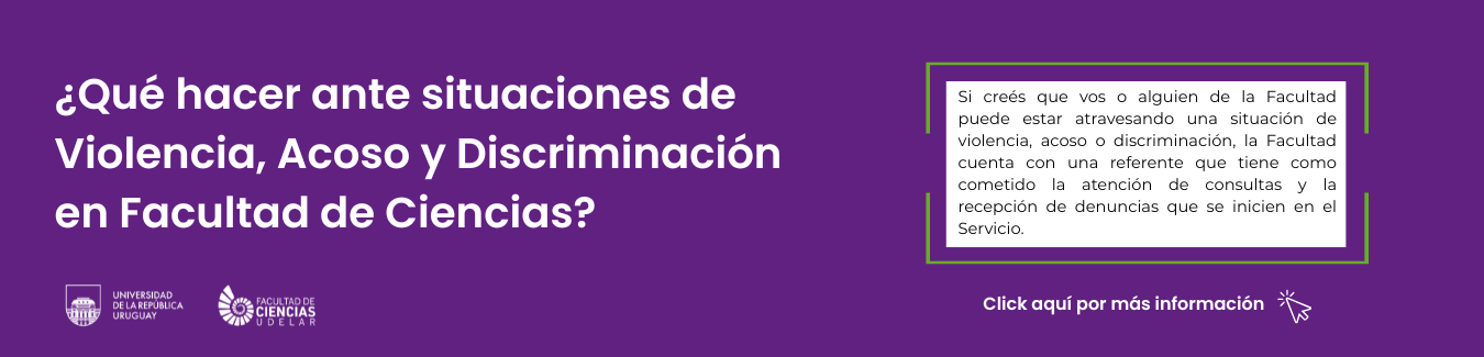 Banner que indica "¿Qué hacer ante situaciones de Violencia, Acoso y Discriminación
en Facultad de Ciencias?"